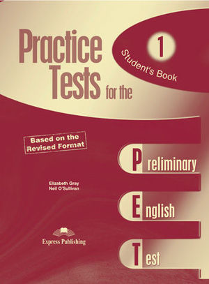 PRACTICE TESTS FOR THE PET 1 STUDENT´S BOOK   ** EXPRESS PUBLISHING **