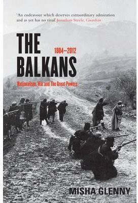 THE BALKANS 1804-1999