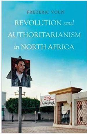 REVOLUTION AND AUTHORITARIANISM IN NORTH AFRICA