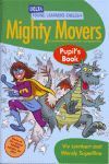 MIGHTY MOVERS. PUPILS BOOK