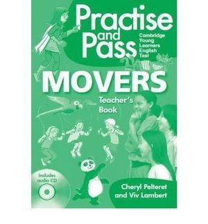 PRACTICE AND PASS MOVERS TEACHER'S BOOK +CD