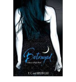 BETRAYED, BOOK TWO OF THE HOUSE OF NIGHT