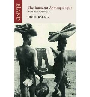 THE INNOCENT ANTHROPOLOGIST