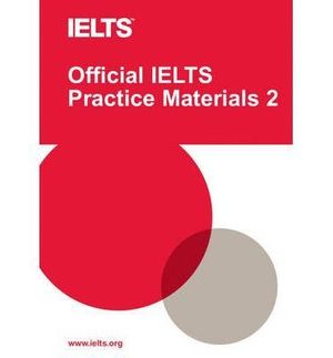 OFFICIAL IELTS PRACTICE MATERIALS 2 WITH DVD