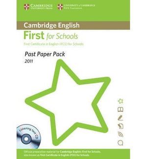 PAST PAPER PACK FOR CAMBRIDGE ENGLISH FIRST FOR SCHOOLS 2011 EXAM PAPERS AND TEA