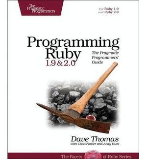 PROGRAMMING RUBY 1.9 & 2.0, 4TH EDITION