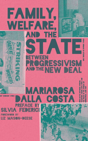 FAMILY, WELFARE, AND THE STATE