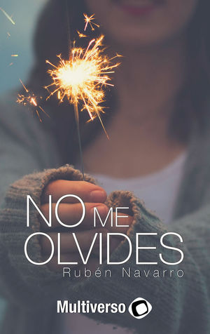 NO ME OLVIDES