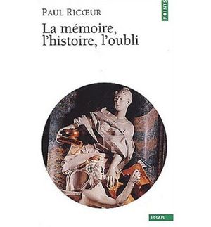 LA MÉMOIRE, L'HISTOIRE, L'OUBLI