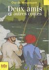 DEUX AMIS ET AUTRES CONTES