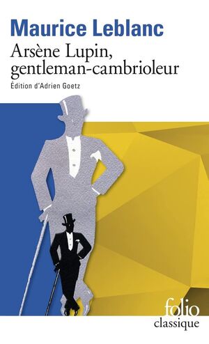 ARSÈNE LUPIN, GENTLEMAN-CAMBRIOLEUR