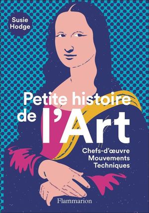 PETITE HISTOIRE DE L'ART