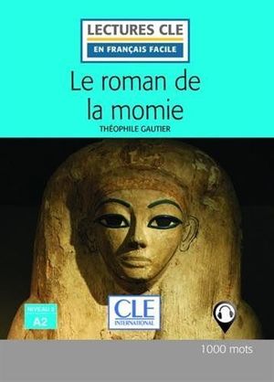 LE ROMAN DE LA MOMIE (NIVEAU 2) (A2)