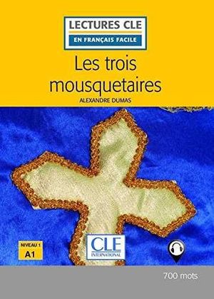 LES TROIS MOUSQUETAIRES (NIVEAU 1)(A1)