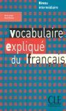 NIVEAU INTERMEDIAIRE. VOCABULAIRE EXPLIQUE DU FRANCAIS