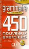 DEBUTANT. GRAMMAIRE450 NOUVEAUX EXERCICES ( + CORRIGES )