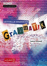 AKTUELLE SPANISCHE GRAMMATIK