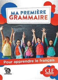 MA PREMIÈRE GRAMMAIRE (A1-A2) POUR APPRENDRE LE FRANCAIS