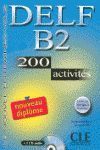 DELF B2 LIVRE+CD 200 ACTIVITES