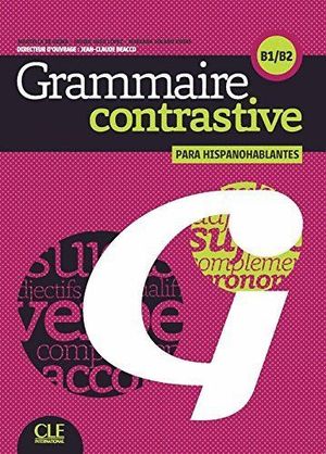 GRAMMAIRE CONTRASTIVE PARA HISPANOHABLANTES B1/B2 + CD