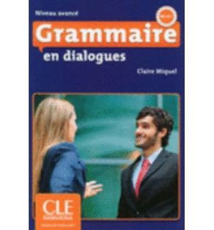 GRAMMAIRE EN DIALOGUES NIVEAU AVANCÉ AVEC AUDIO CD