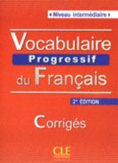 VOCABULAIRE PROGRESSIF FRANÇAIS CORRIGES INTERMEDIAIRE 2ªED.