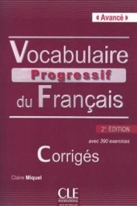 VOCABULAIRE PROGRESSIF DU FRANÇAIS CORRIGES AVANCE 2ºED.