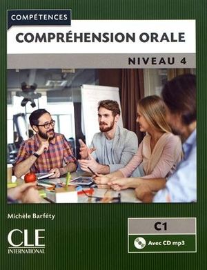 COMPRÉHENSION ORALE 4 - LIVRE+CD - NIVEAU C1 -
