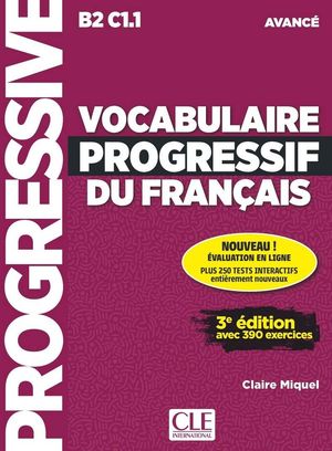 VOCABULAIRE PROGRESSIF DU FRANÇAIS (B2- C1.1) AVANCE +CD AVEC 390 EXERCICES