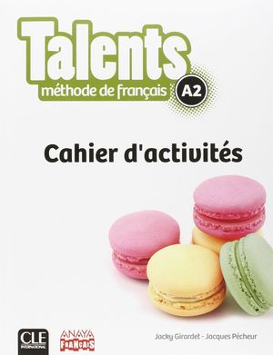 TALENTS A2 CAHIER D`ACTIVITES