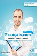 FRANÇAIS.COM NIVEAU DÉBUTANT (A1-A2) FRANCAIS PROFESSIONNEL