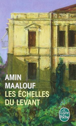 LES ÉCHELLES DU LEVANT