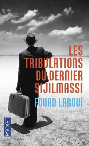 LES TRIBULATIONS DU DERNIER SIJILMASSI