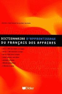 DICTIONNAIRE D APPRENTISSAGE DU FRANÇAIS DES AFFAIRES