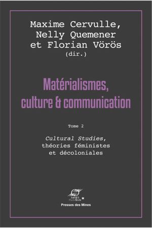 MATERIALISMES, CULTURE & COMMUNICATION: TOME 2