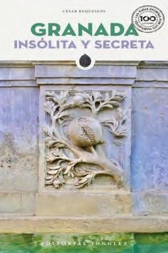 GRANADA INSOLITA Y SECRETA