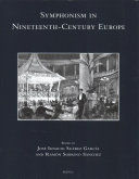 SYMPHONISM IN NINETEENTH-CENTURY EUROPE