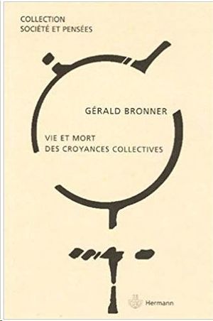 VIE ET MORT DES CROYANCES COLLECTIVES