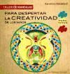 PARA DESPERTAR LA CREATIVIDAD NIÑOS (TALLER DE MANDALAS)