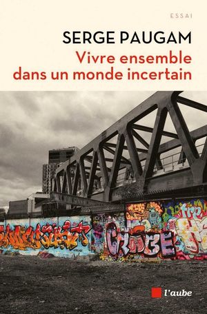 VIVRE ENSEMBLE DANS UN MONDE INCERTAIN