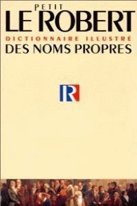 LE PETIT ROBERT DES NOMS PROPES