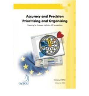 ACCURACY AND PRECISION - PRIORITISING AND ORGANISING - PREPARING FOR EUROPEAN IN