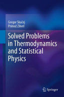 SOLVED PROBLEMS IN THERMODYNAMICS AND STATISTICAL PHYSICS
