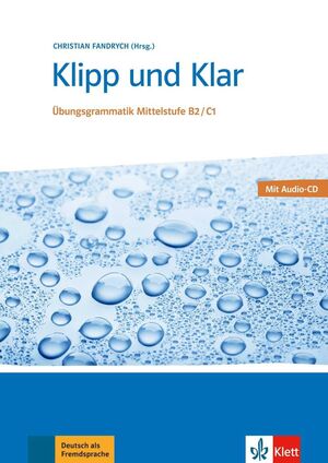 KLIP UND KLAR ÜBUNGSGRAMMATIK B2/C1 MITTELSTUFE