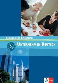 UNTERNEHMEN DEUTSCH - GRUNDKURS LEHRBUCH A1 - A2