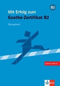 MIT ERFOLG ZUM GOETHE-ZERTIFICAT - NIVEL B2 - CUADERNO DE EJERCICIOS + CD