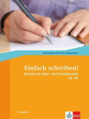 EINFACH SCHREIBEN! - NIVELES A2 Y B1