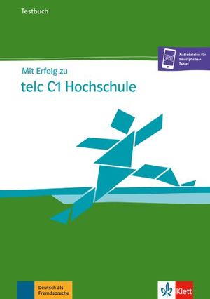 MIT ERFOLG ZU TELC C1 HOCHSCHULE, LIBRO DE TESTS