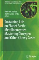 SUSTAINING LIFE ON PLANET EARTH: METALLOENZYMES MASTERING DIOXYGEN AND OTHER CHE