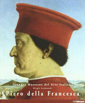 PIERO DELLA FRANCESCA GRANDES MAESTROS DEL ARTE ITALIANO)